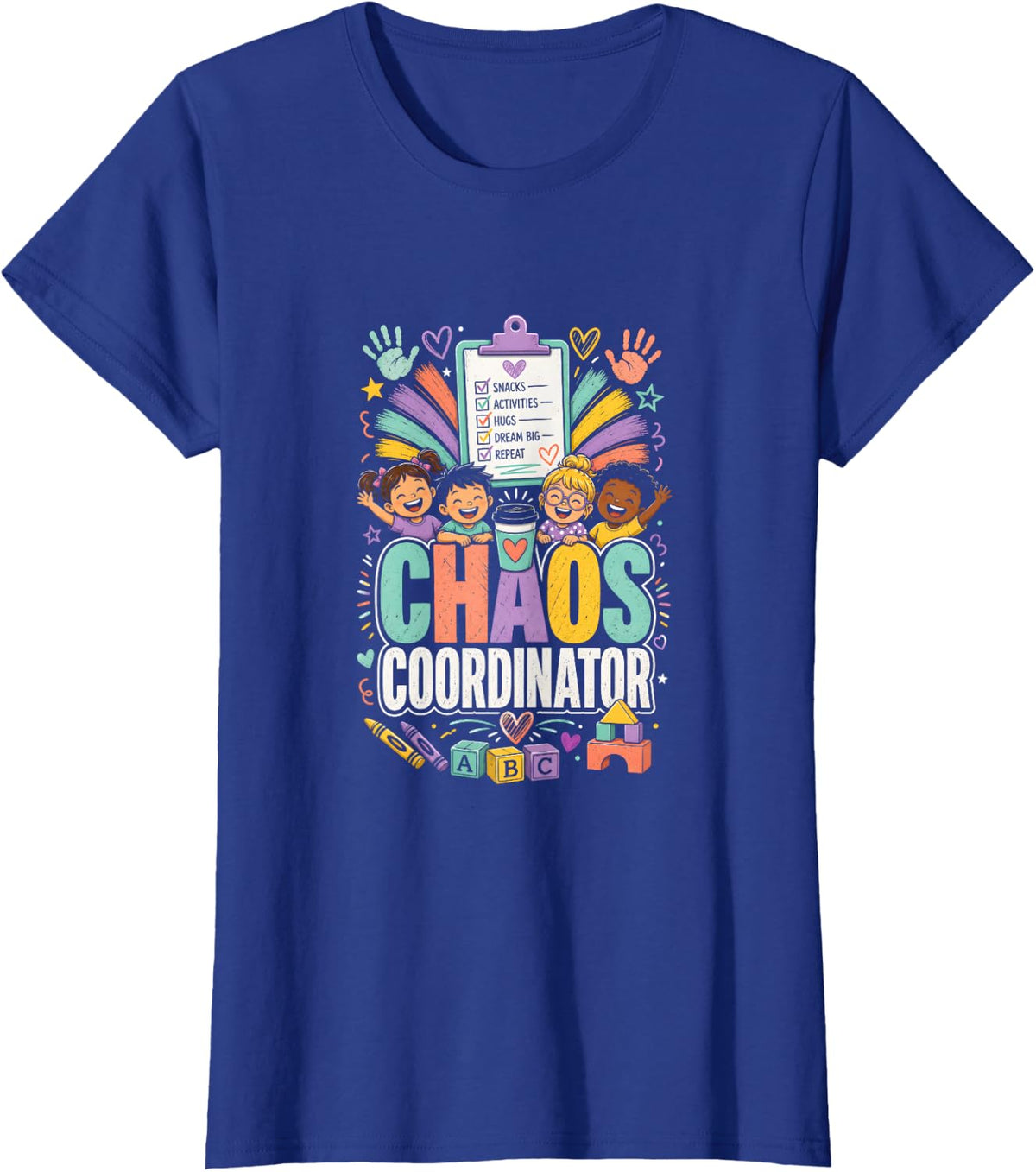 Chaos Coordinator Daycare Worker Humor T-Shirt - Royal Blue