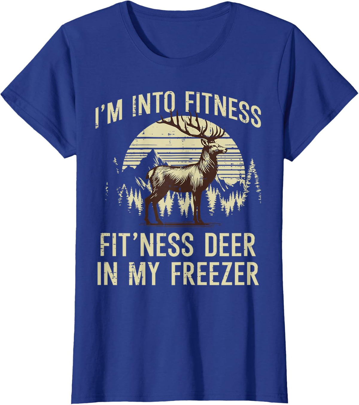 Im Into Fitness Fit Ness Deer Freezer Hunting Tees T Shirts Men Women - Royal Blue