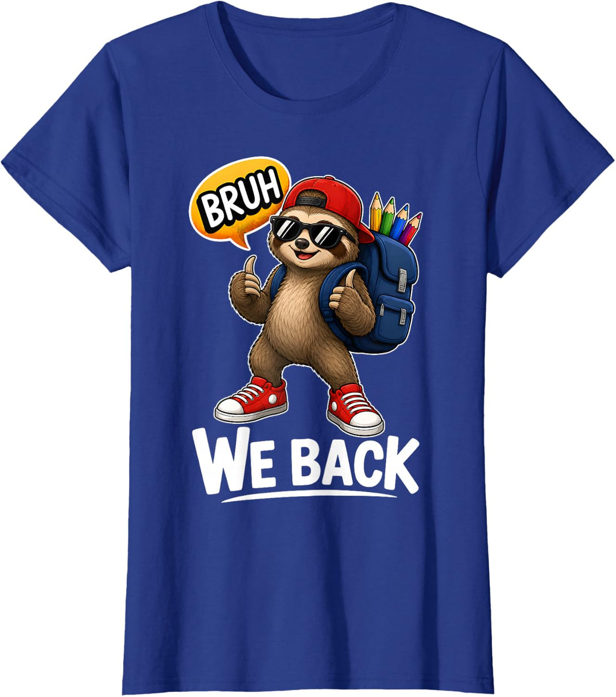 Bruh We Back Sloth Teacher Student Boys Back to School T-Shirt - Royal Blue