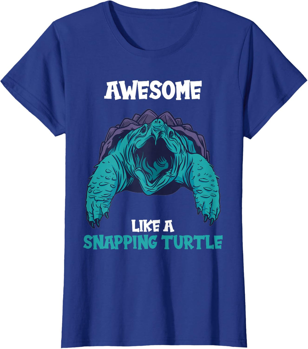 Awesome Like A Snapping Turtle Tee Funny Turtle Lover T-Shirt - Royal Blue