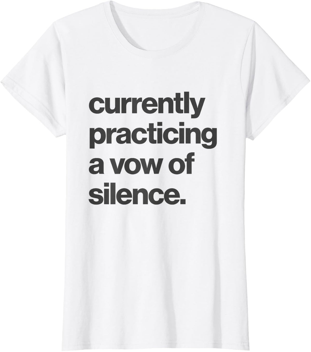 Funny Sarcasm Currently Practicing A Vow Of Silence Sarcastic Tees T Shirts - White