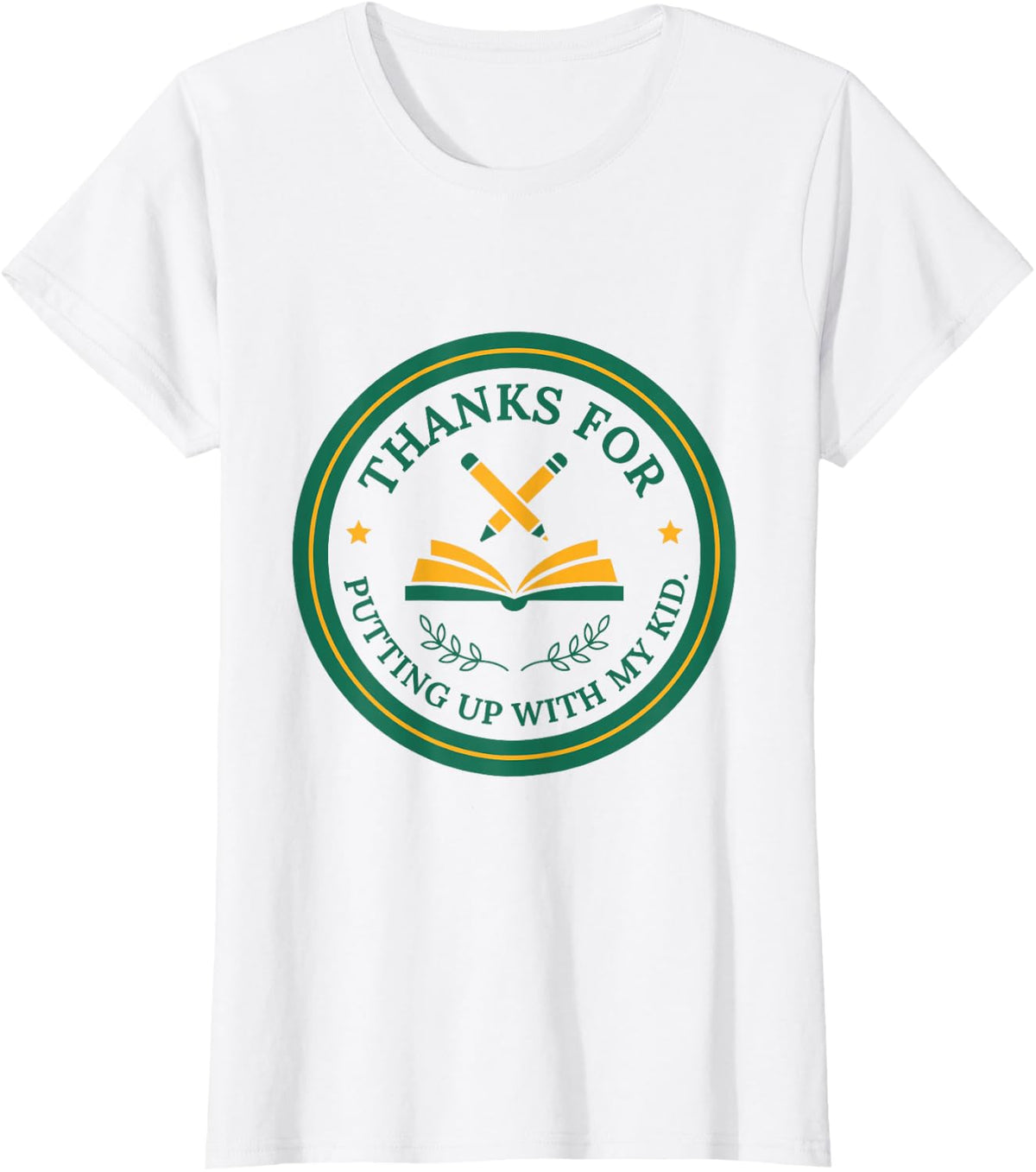 Thanks for Putting Up with My Kid, Daycare Pre K Teacher T-Shirt - White