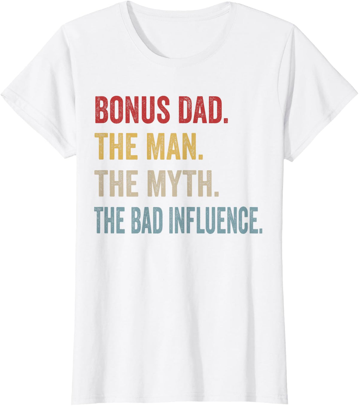 Bonus Dad The Man Myth Bad Influence Retro Gift Christmas T-Shirt - White
