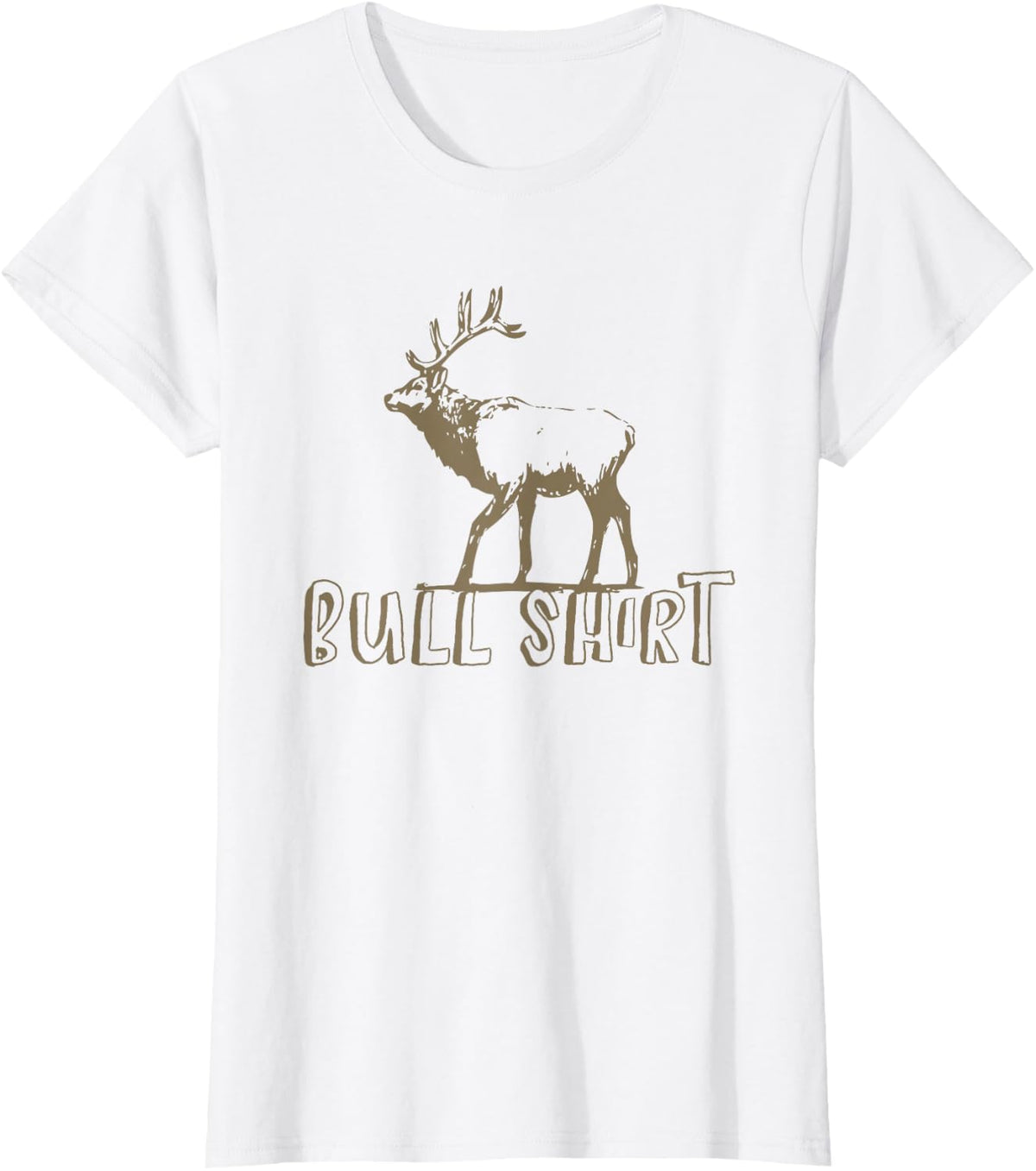 Funny Elk Hunting For Elk Hunter Design T-Shirt - White