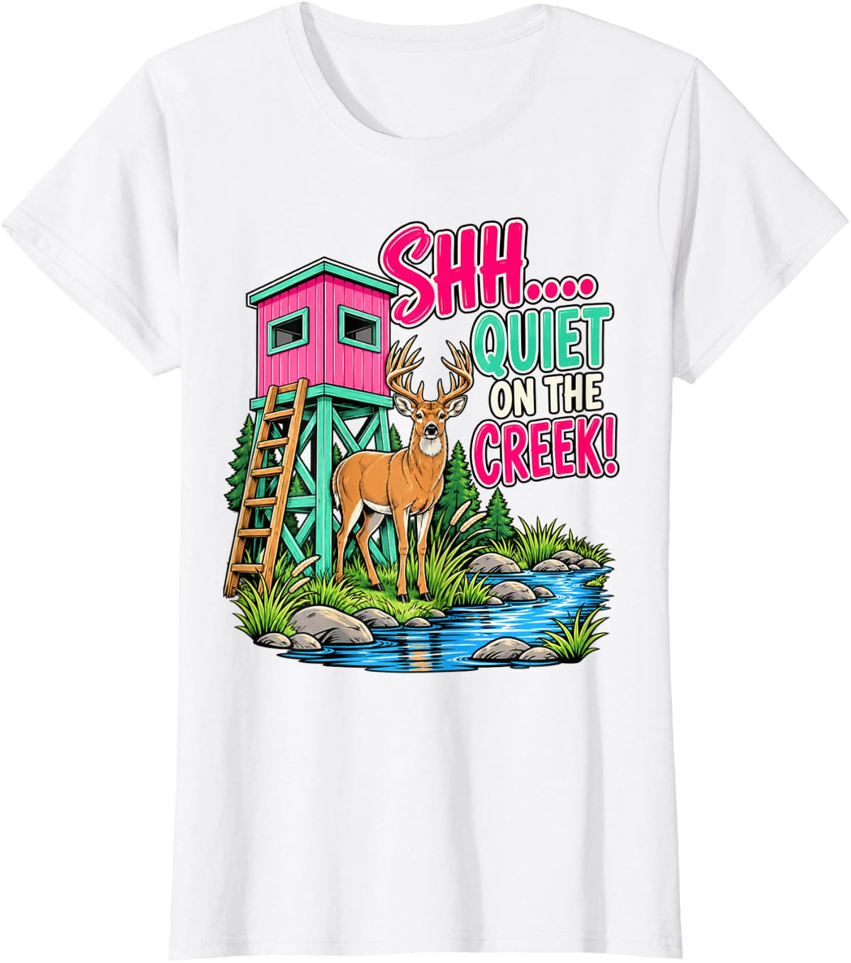 Shh Quiet on the Creek Whitetail Deer Hunting T-Shirt - White