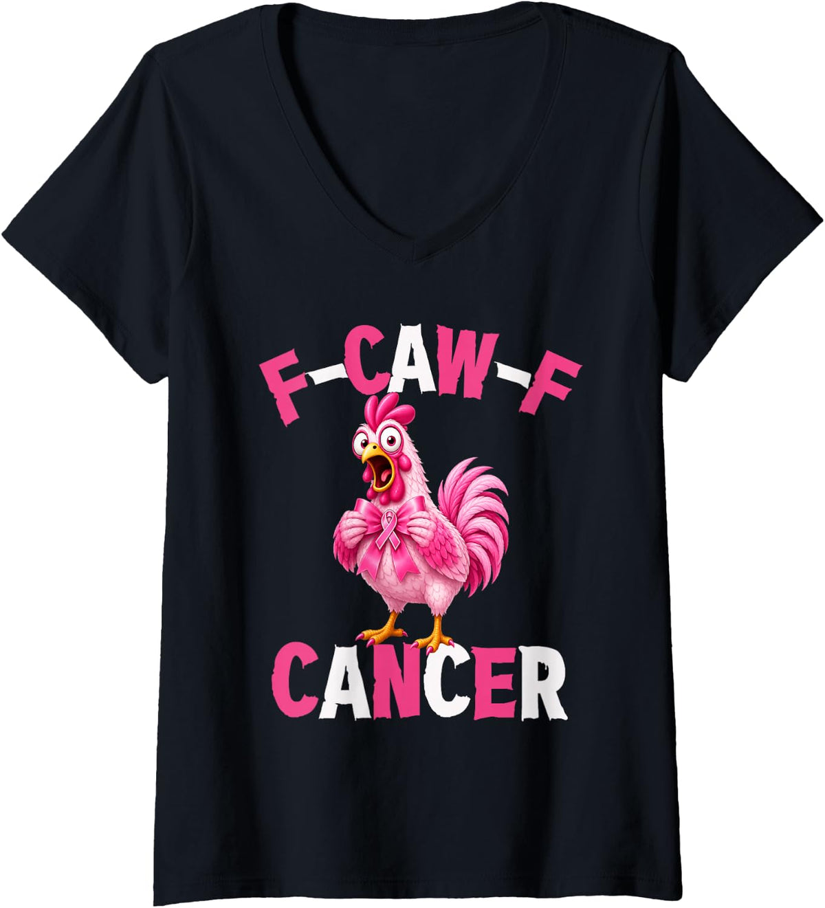 Women's F-Caw-F Cancer Funny Rooster Breast Cancer Awareness V-Neck T-Shirt - Black