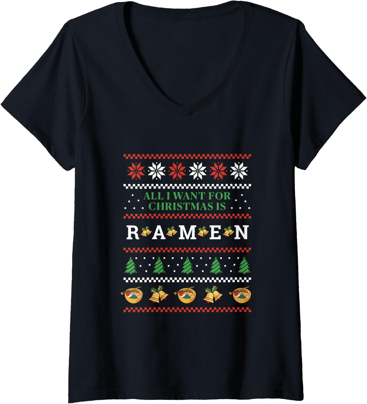 Women's All I Want for Christmas is Ramen Funny Ugly tee V-Neck T-Shirt - Black