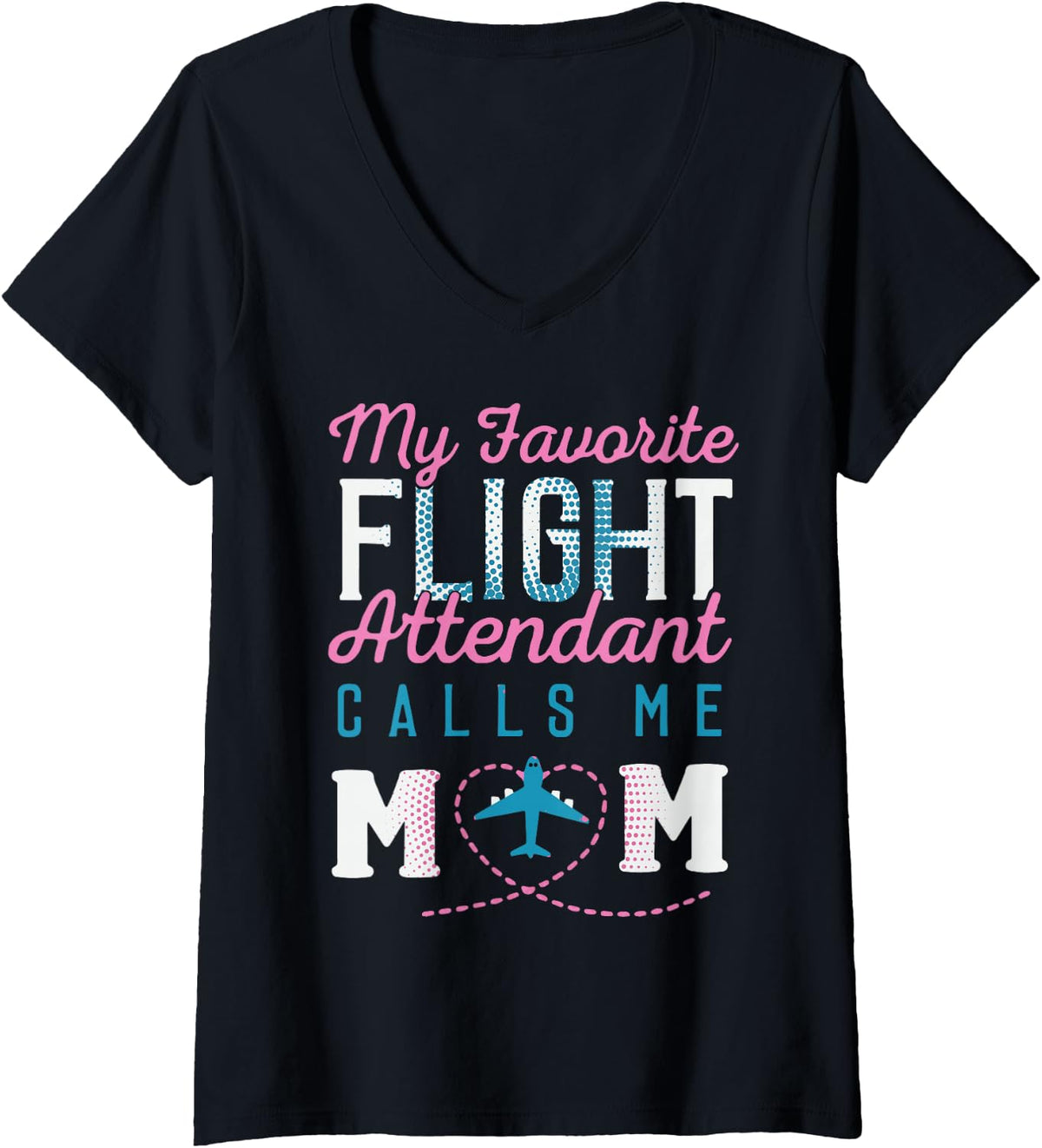 Women's My Favorite Flight Attendant Calls Me Mom V-Neck T-Shirt - Black