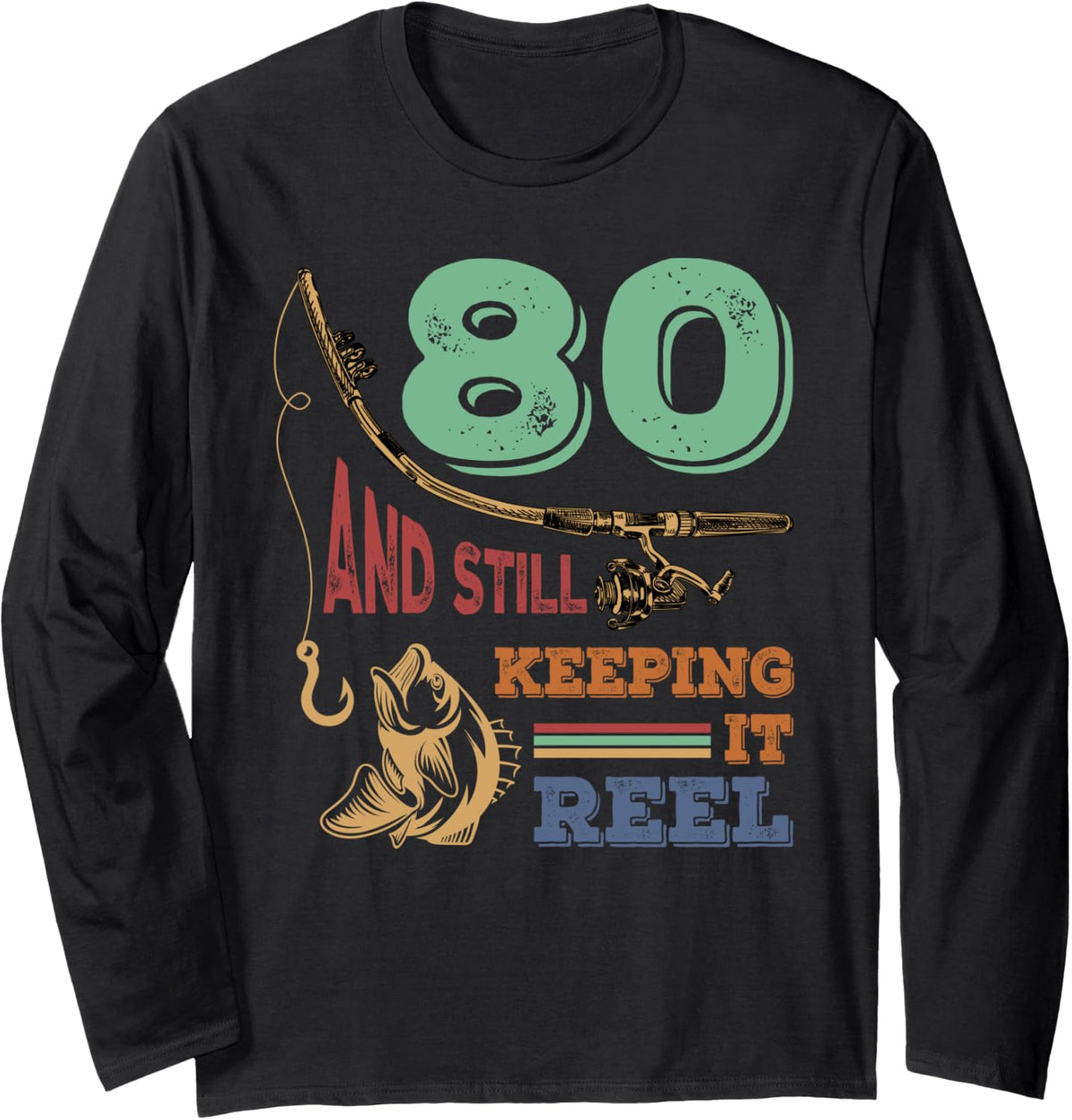 80th Birthday Fishing | Turning 80 | Fisherman Mens Pun Gift Long Sleeve T-Shirt - Adult Unisex Black