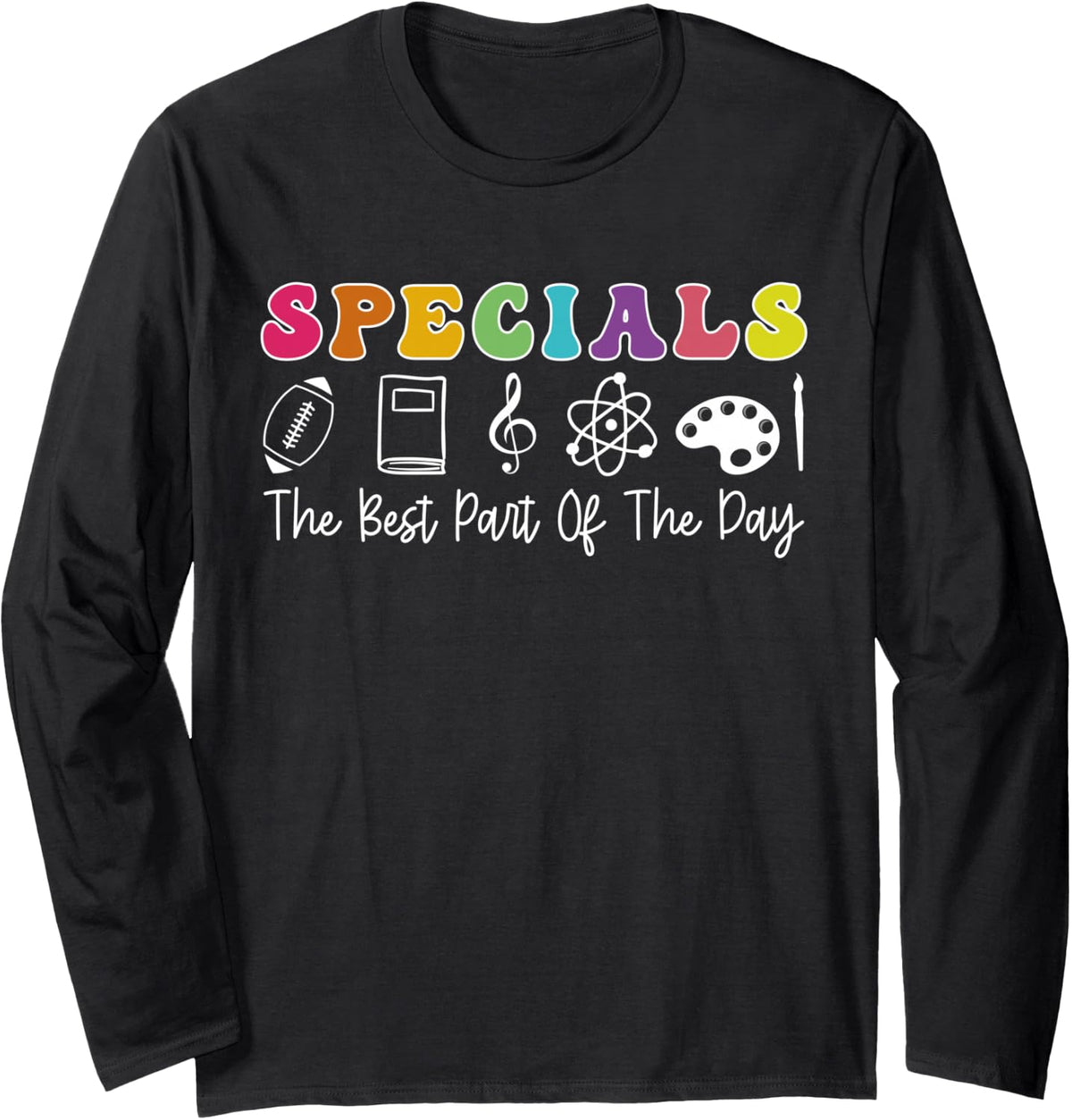 Specials The Best Part of the Day Back To School Teacher Long Sleeve T-Shirt - Adult Unisex Black