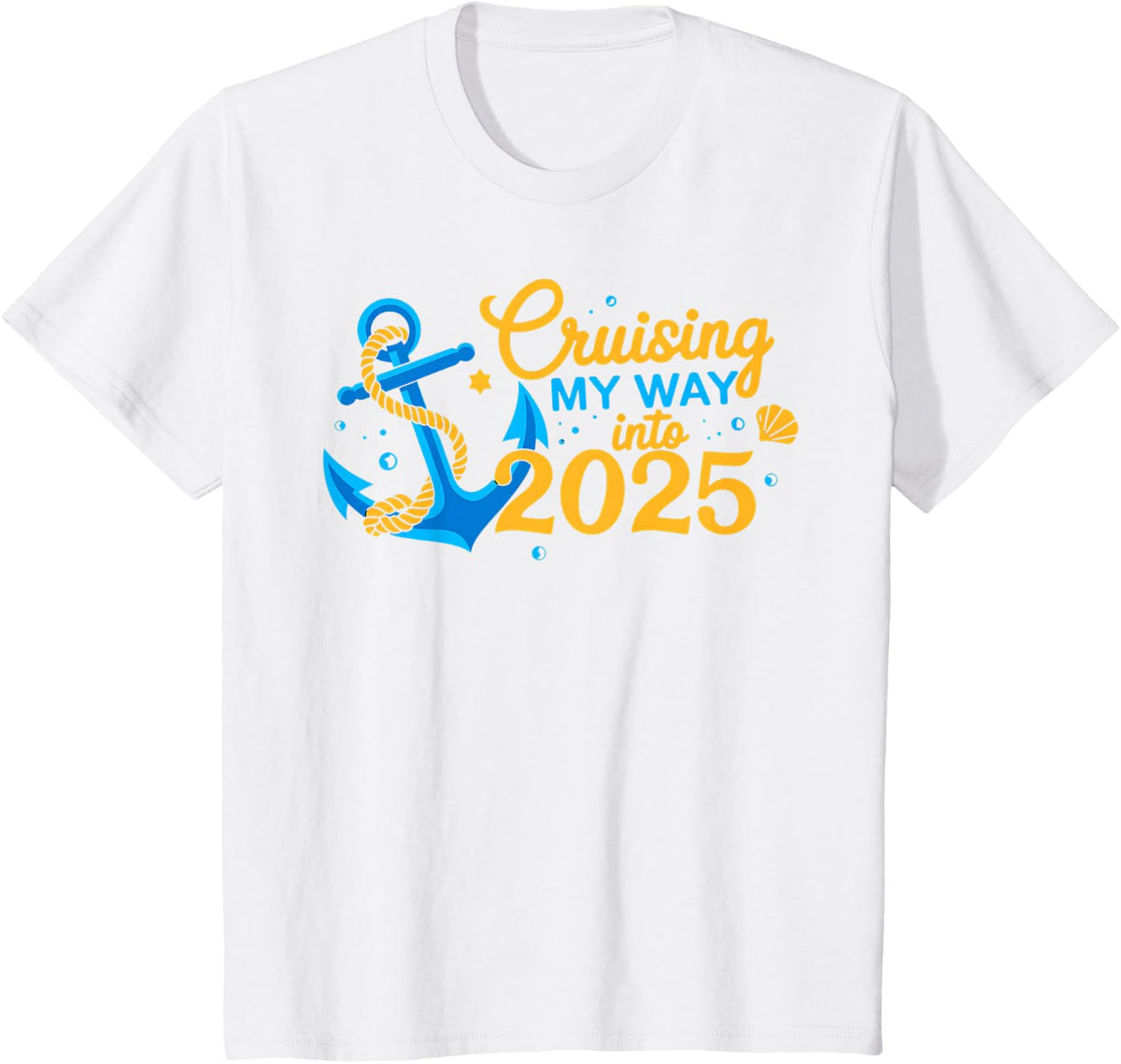 Cruising My Way Into 2025 Happy New Year 2025 Anchor T-Shirt - White