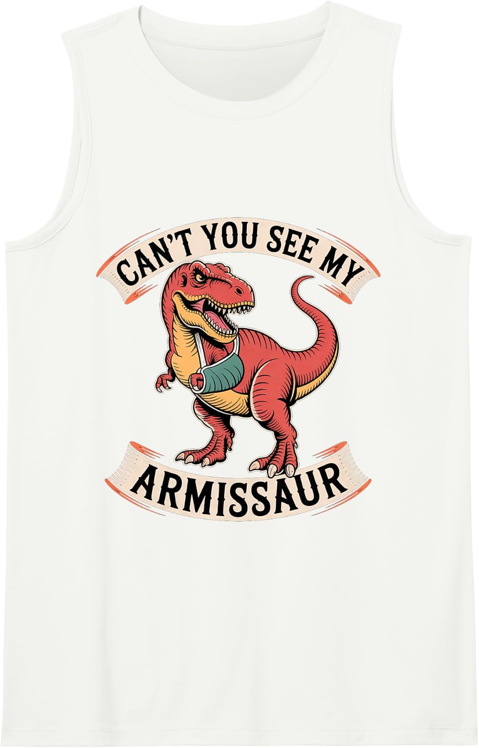 Can't You See My Armissaur? - Sleeveless Tank Top - White