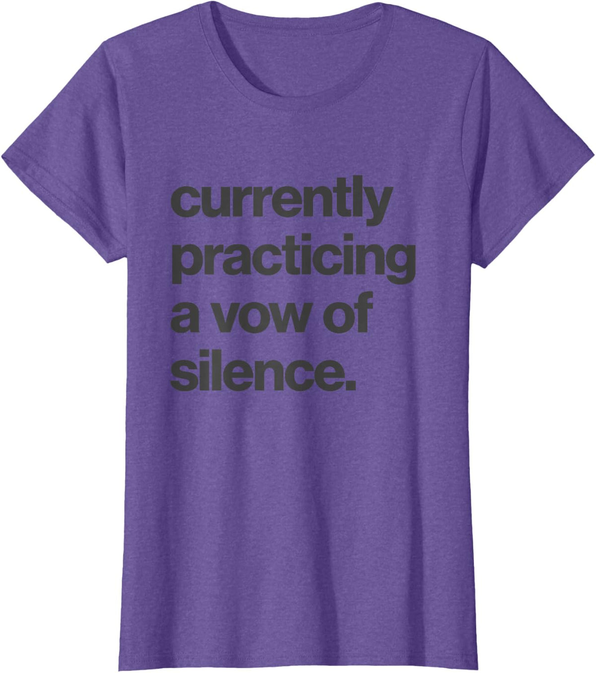 Funny Sarcasm Currently Practicing A Vow Of Silence Sarcastic Tees T Shirts - Purple Heather