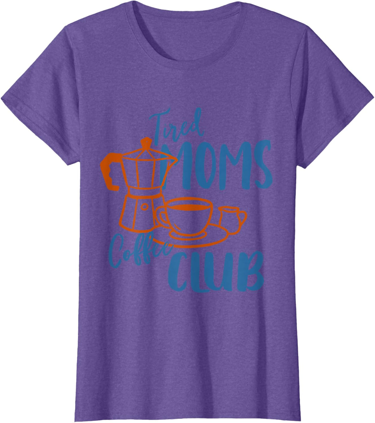 Coffee Lover Caffeinated Mom Life Tired Moms Coffee Club T-Shirt - Purple Heather