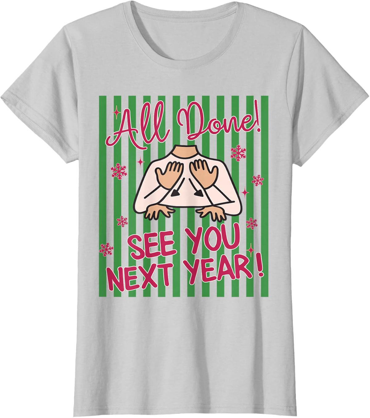 Striped All Done See You Next Christmas ASL Sign Language T-Shirt - Silver Grey