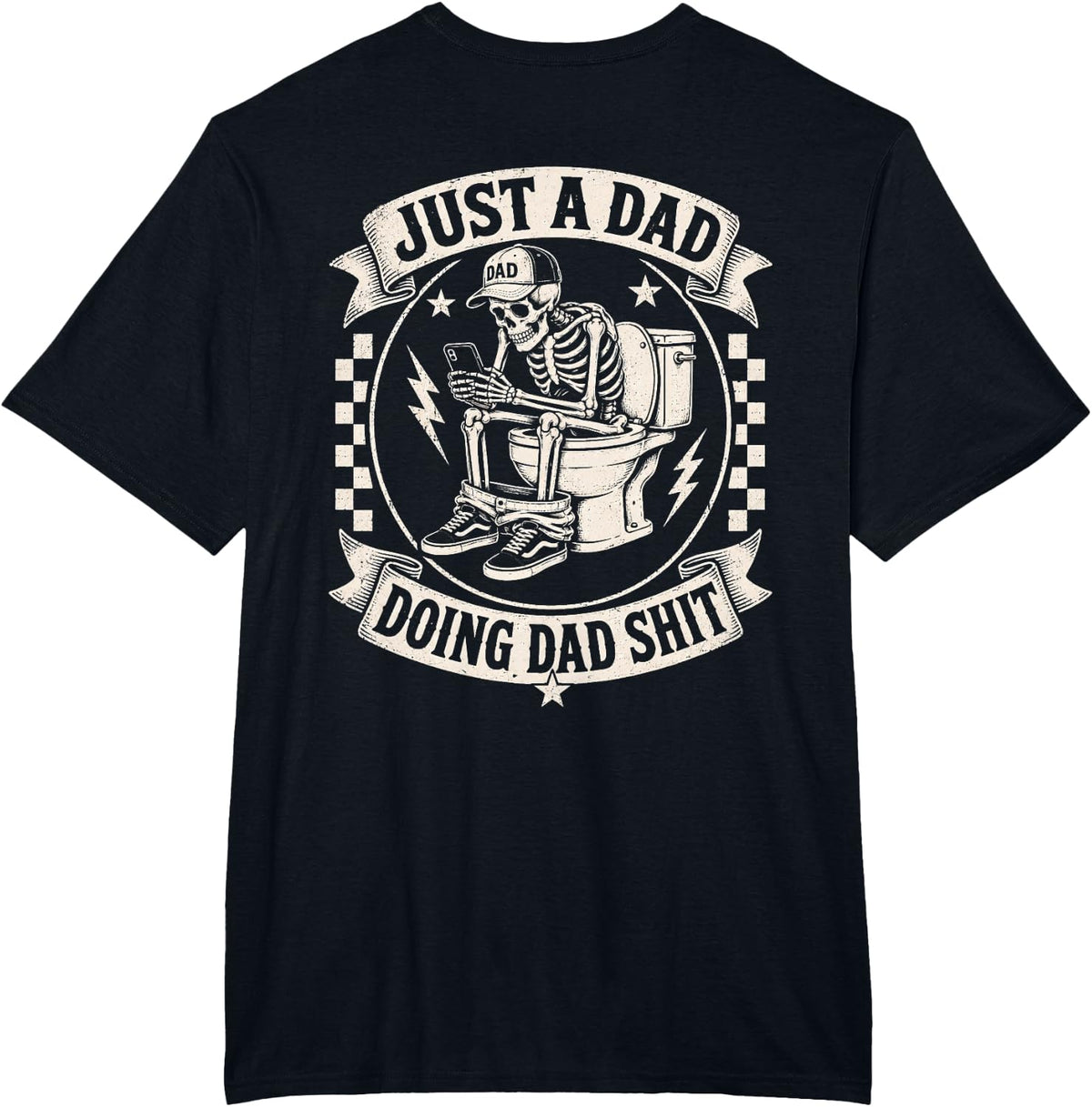 Just A Dad Doing DadShit Funny Skeleton Toilet (On Back) T-Shirt - Black
