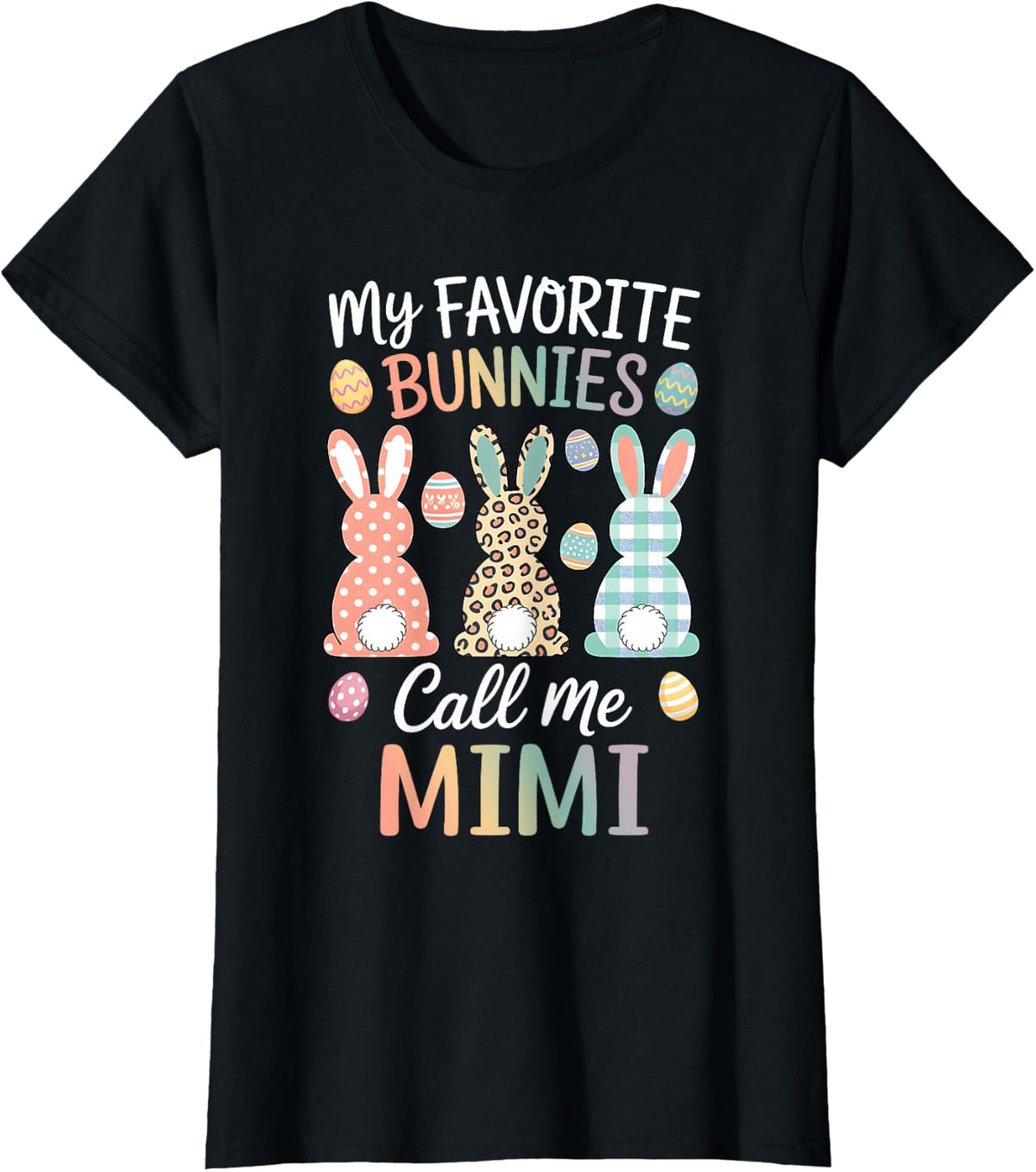 My Favorite Bunnies Call Me Mimi Easter Bunny Easter Day T-Shirt - Black