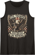 Evil Triumphs When Good Men Do Nothing Veterans Day Sleeveless Tank Top - Black