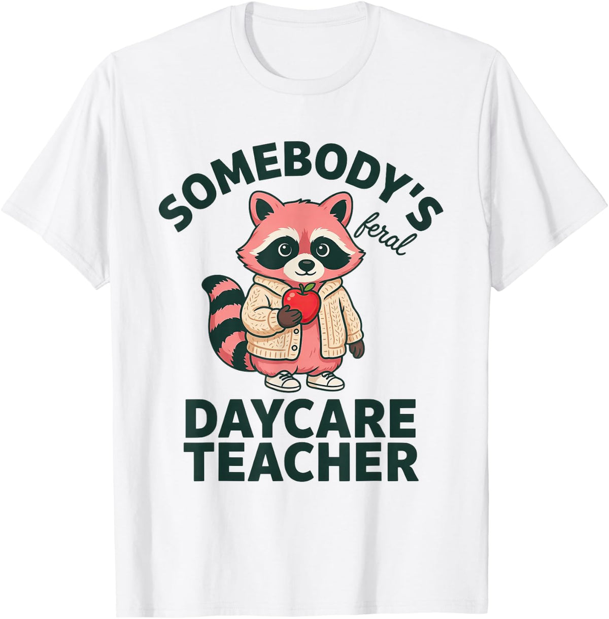 Daycare Teacher Infant Toddler Childcare Educator T-Shirt - White
