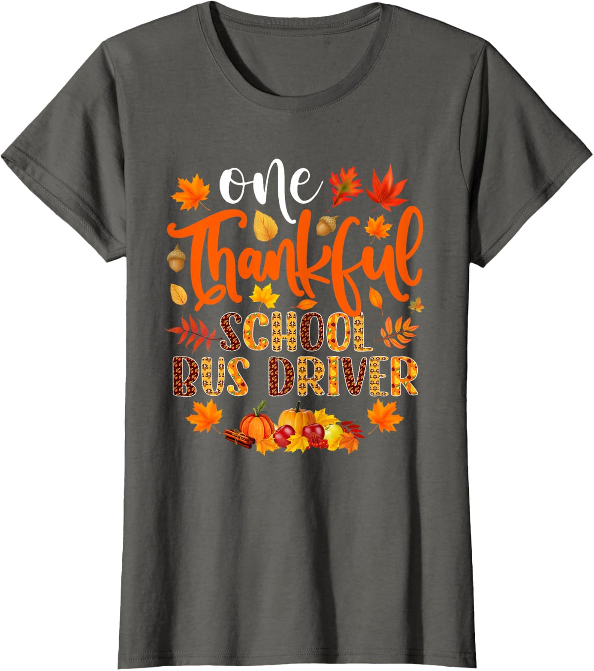 One Thankful School Bus Driver Funny Fall Thanksgiving T-Shirt - Asphalt Grey