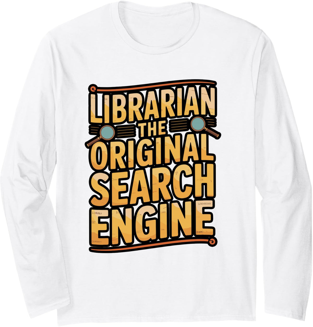 Librarian The Original Search Engine Long Sleeve T-Shirt - Adult Unisex White