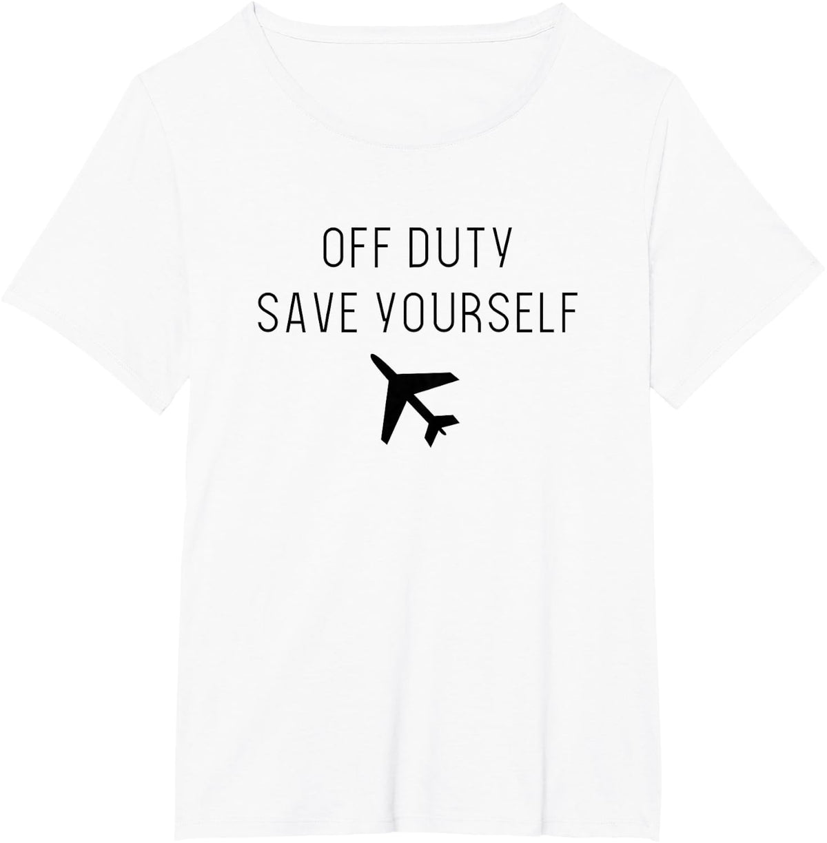 Off Duty Save Yourself Fun Flight Attendant Stewardess Gift T-Shirt - White