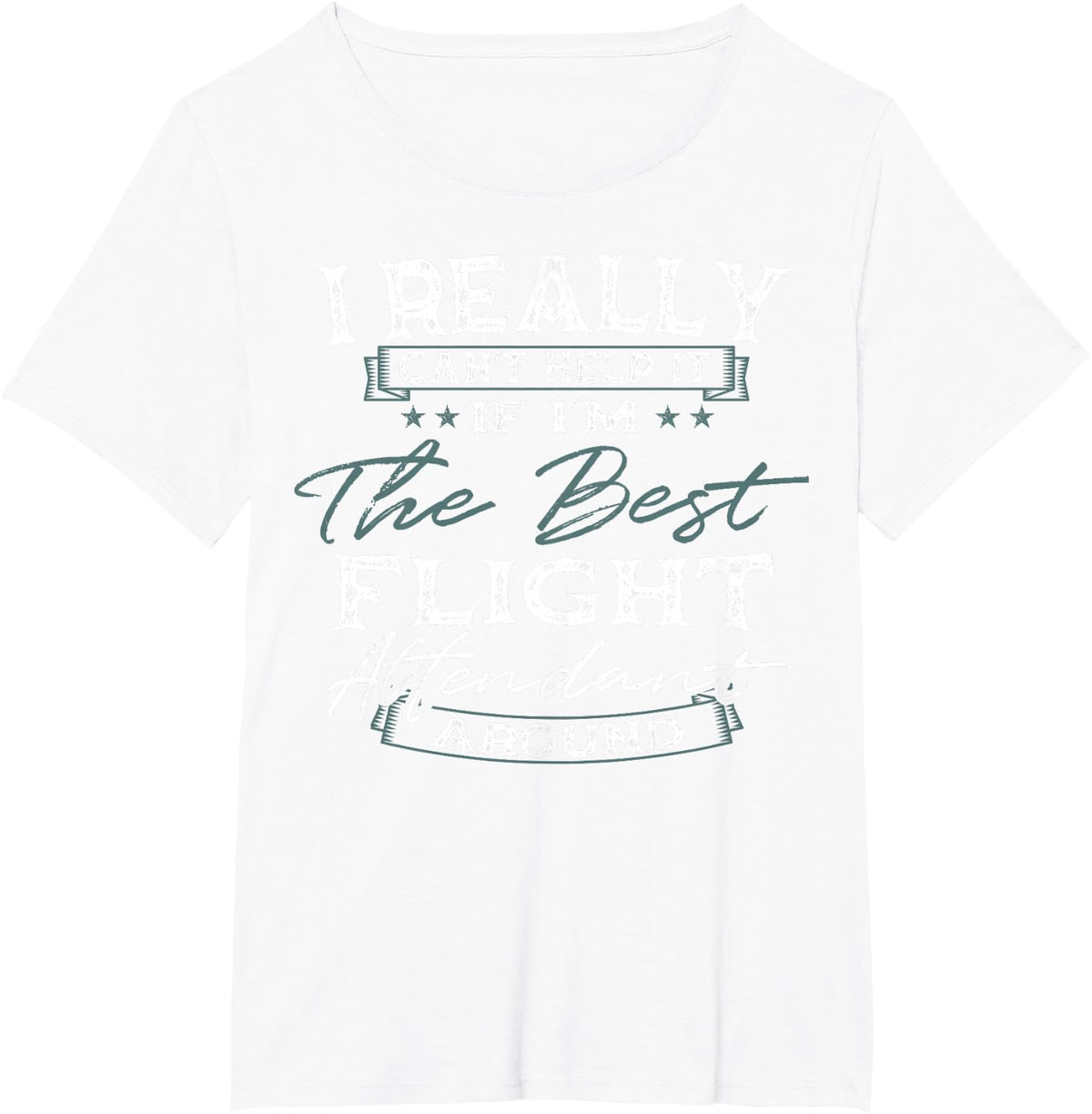 The Best Flight Attendant Stewardess Cabin Crew Steward T-Shirt - White
