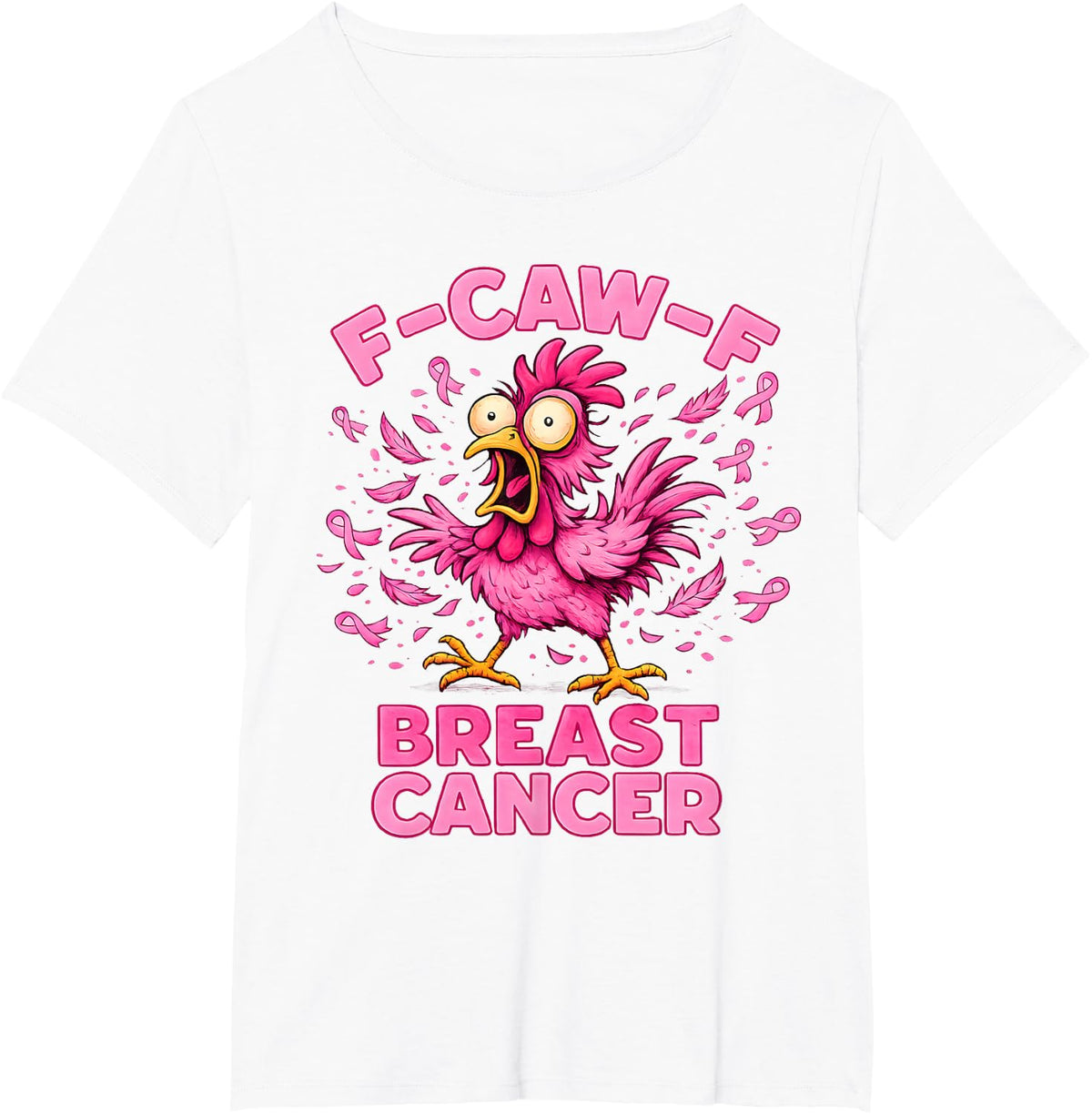 F-CAW-F Breast Cancer Awareness Funny Rooster Pink Ribbon T-Shirt - White