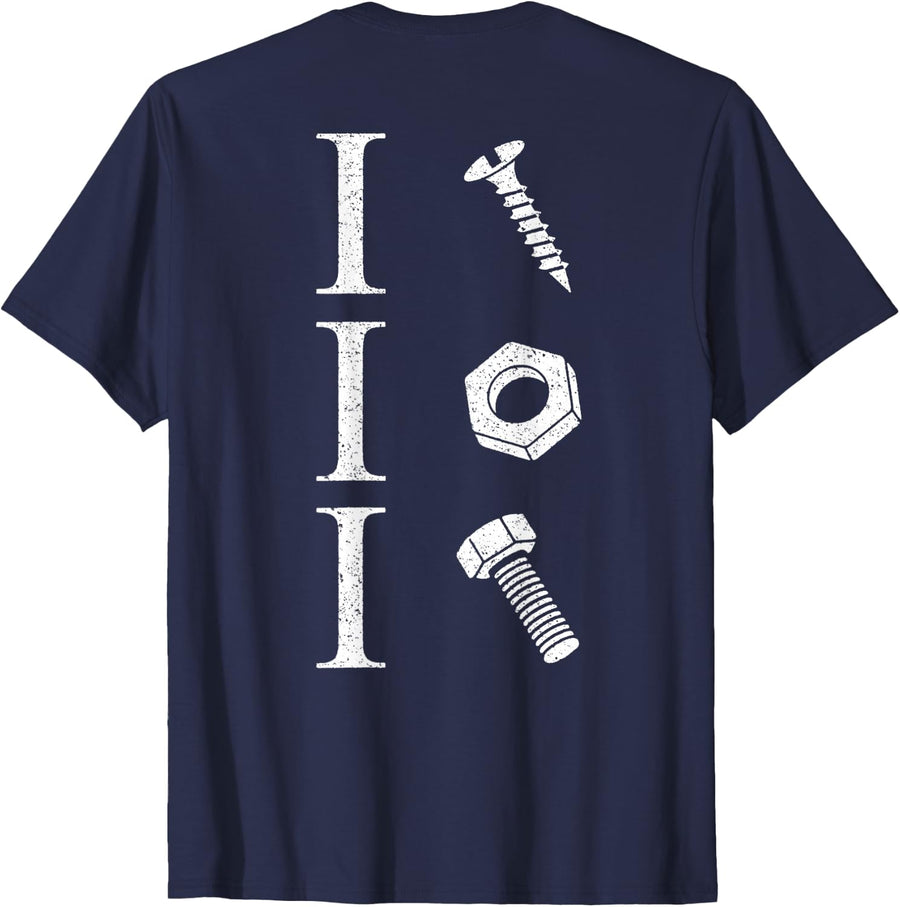 (ON Back) I Screw I Nut I Bolt Funny Car Handyman Mechanic T-Shirt - Navy Blue