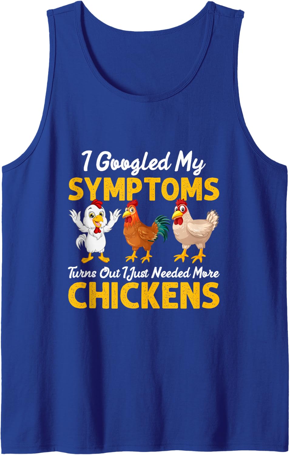Chicken Rooster Farmer I Just Need More Chickens Sleeveless Tank Top - Royal Blue