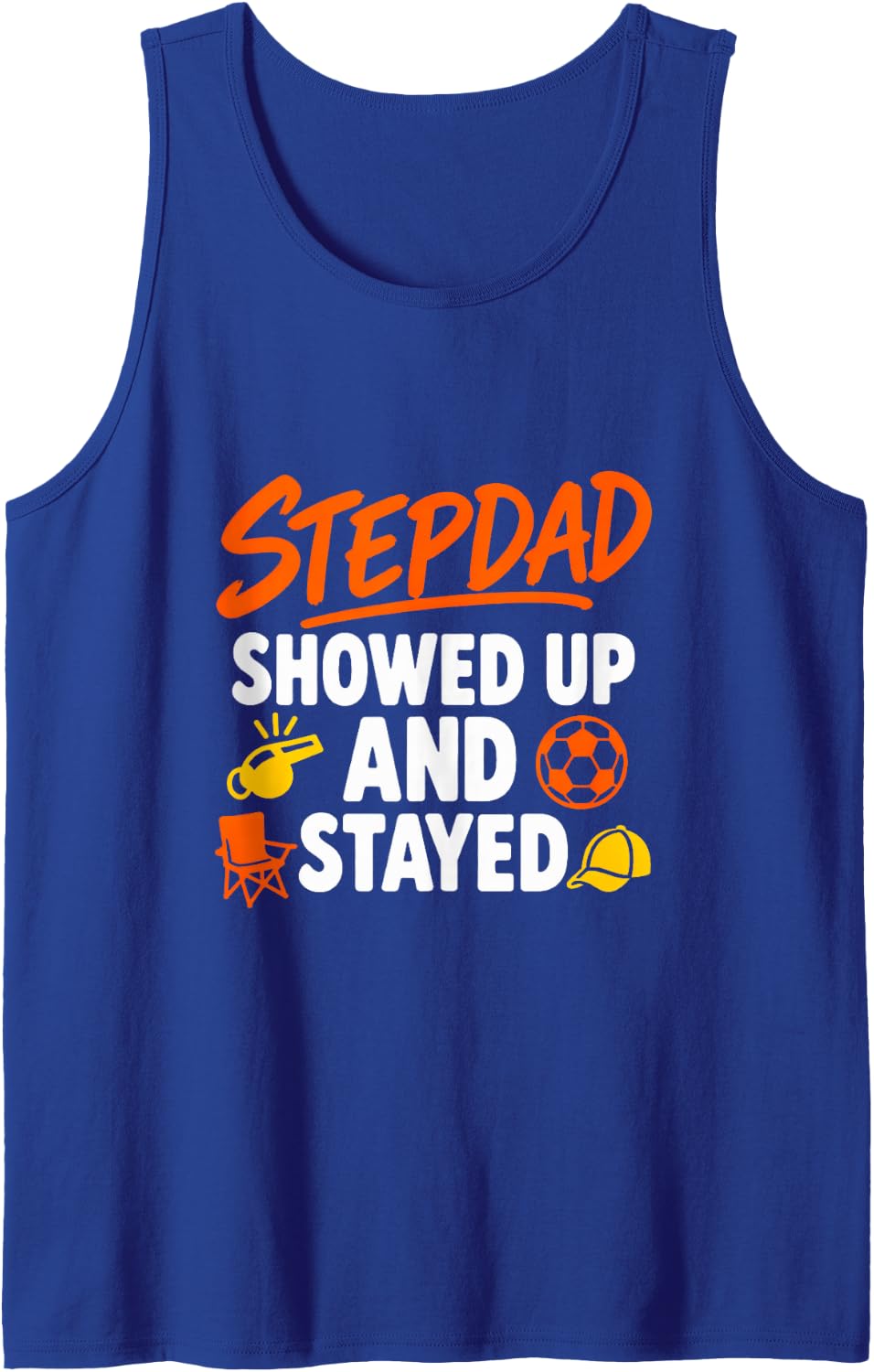 Stepdad Showed Up and Stayed Father Figure Sleeveless Tank Top - Royal Blue