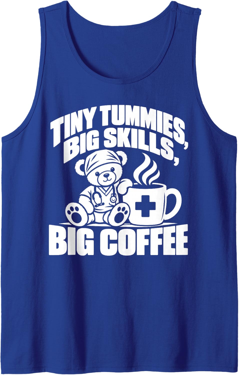 Tiny Tummies Big Skills Big Coffee Pediatric Nurse Sleeveless Tank Top - Royal Blue