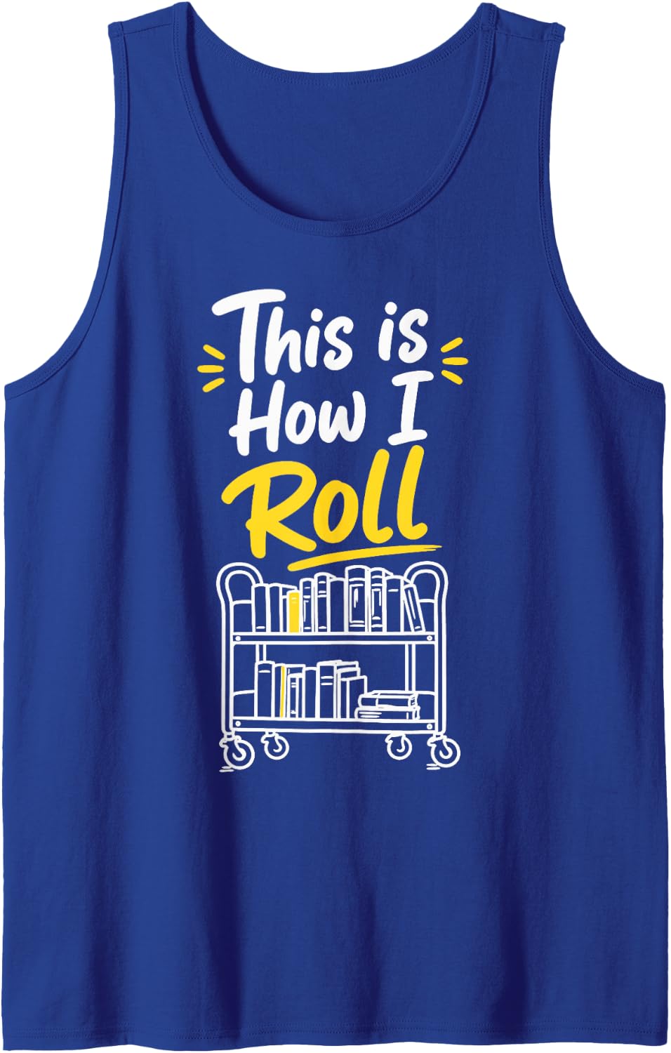 Funny Librarian Books Library Tank Top - Royal Blue