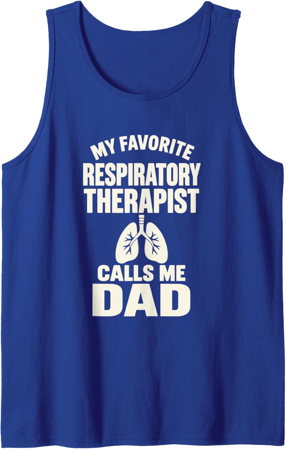 Respiratory Therapy Dad Family Humor Sleeveless Tank Top - Royal Blue
