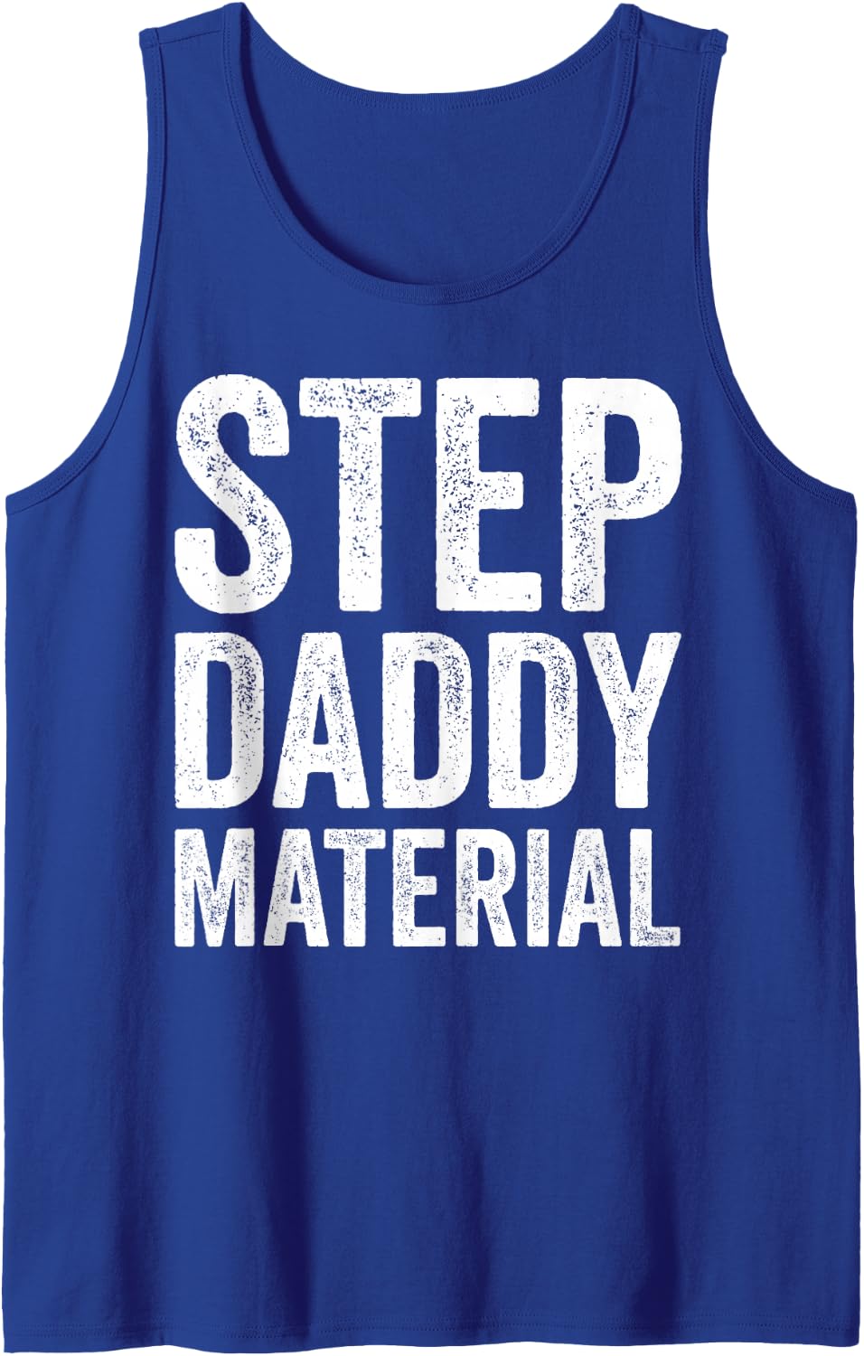 Step Daddy Material Humorous Stepdad Joke Parenting Tank Top - Royal Blue
