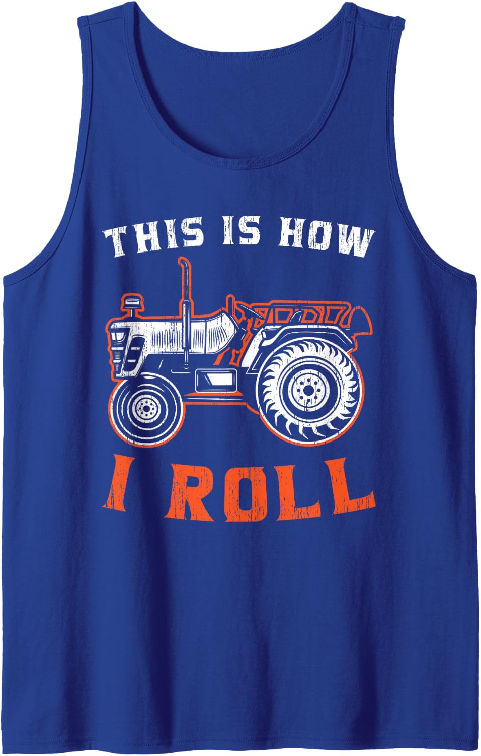 This is How I Roll Tractor Farmer Vintage Farm Humor Tank Top - Royal Blue