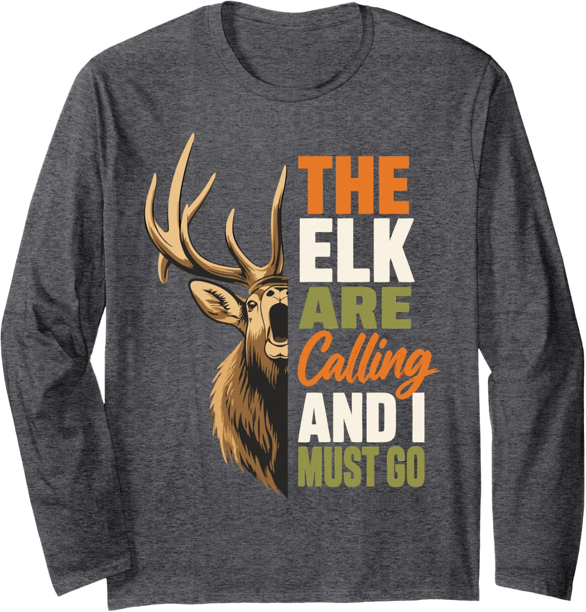 Bull Elk Hunter Season Elk Hunting Long Sleeve T-Shirt - Adult Unisex Dark Heather Grey