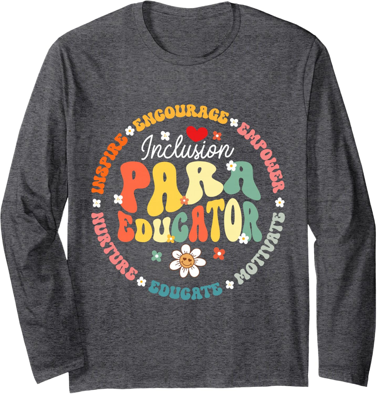 Groovy Inclusion Paraeducator - Special Education Teacher Long Sleeve T-Shirt - Adult Unisex Dark Heather Grey