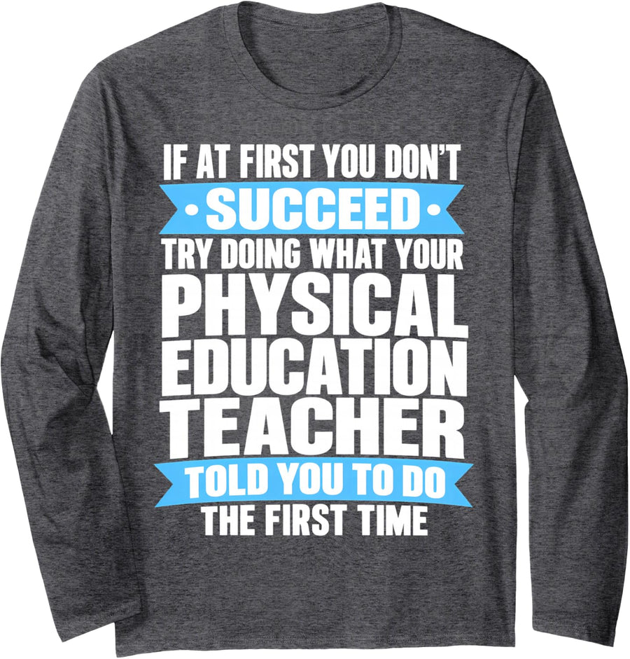 Physical Education Instructor P.E Coach Advice Success Men. Long Sleeve T-Shirt - Adult Unisex Dark Heather Grey