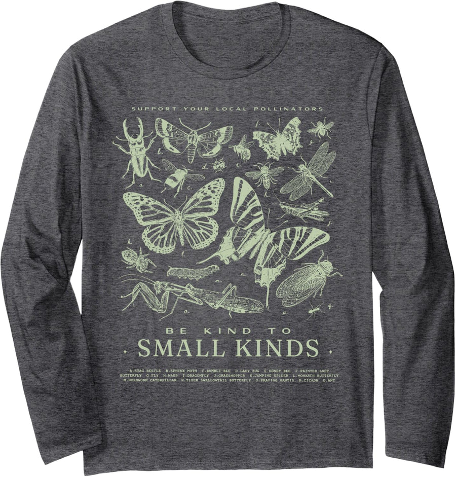 Be Kind to All Kinds Bugs Entomology Insects Naturecore Long Sleeve T-Shirt - Adult Unisex Dark Heather Grey