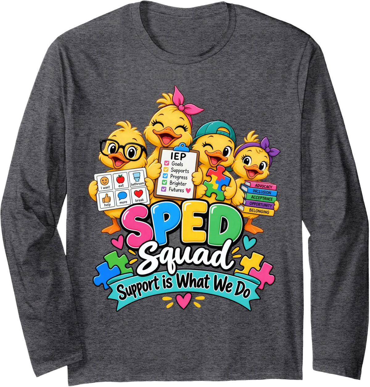 Sped Squad Support is What We Do Special Education Long Sleeve T-Shirt - Adult Unisex Dark Heather Grey