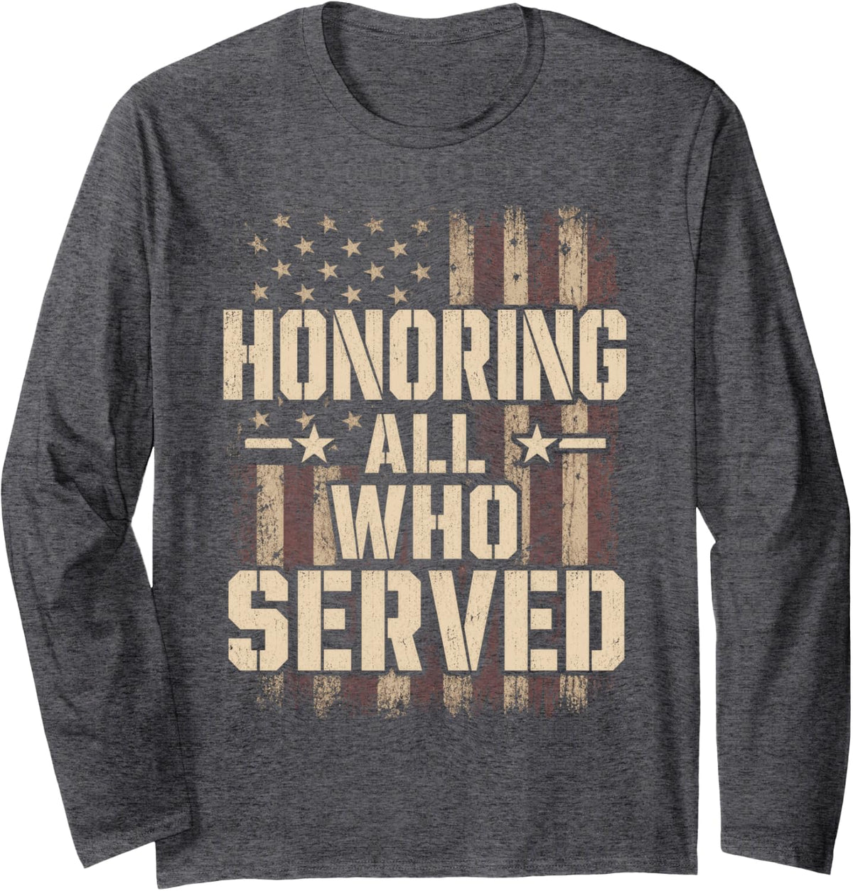 Veterans Day Honoring All Who Served USA Flag Veterans Long Sleeve T-Shirt - Adult Unisex Dark Heather Grey