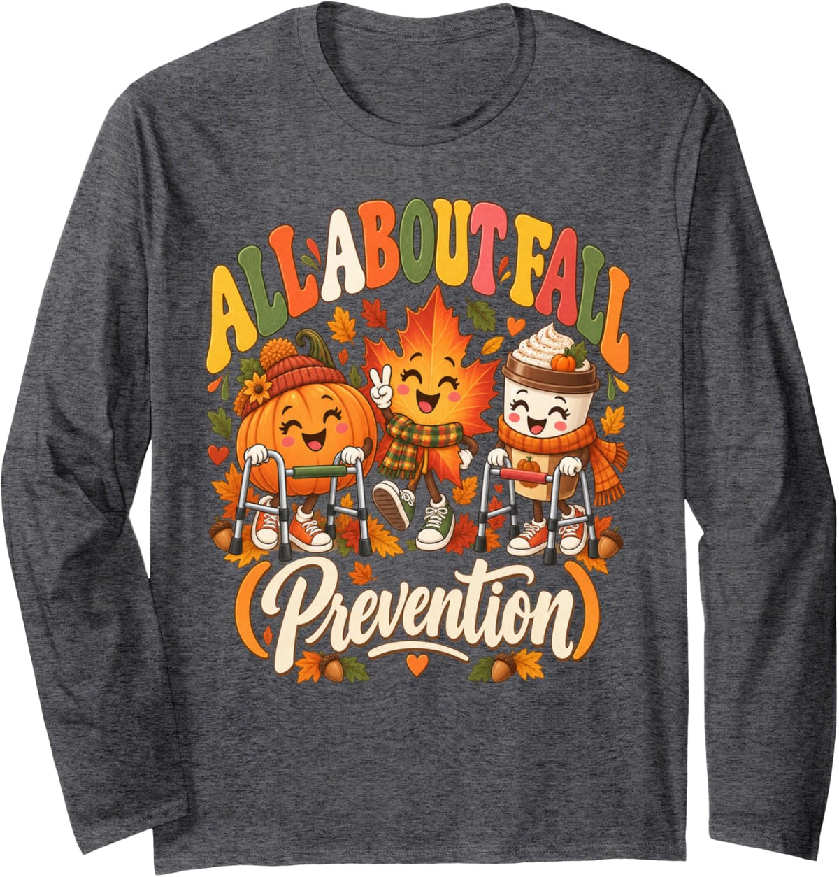 Nurse Fall Prevention PT OT Autumn Humor Long Sleeve T-Shirt - Adult Unisex Dark Heather Grey