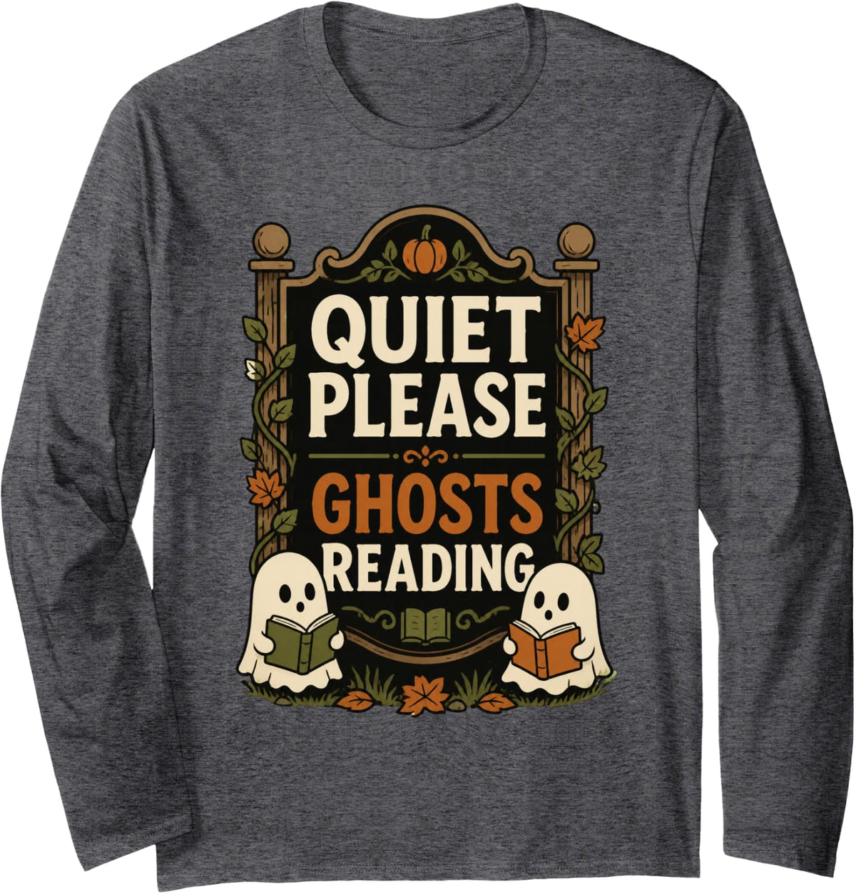 Quiet Please Ghosts Reading Librarian Halloween Book Lover Long Sleeve T-Shirt - Adult Unisex Dark Heather Grey
