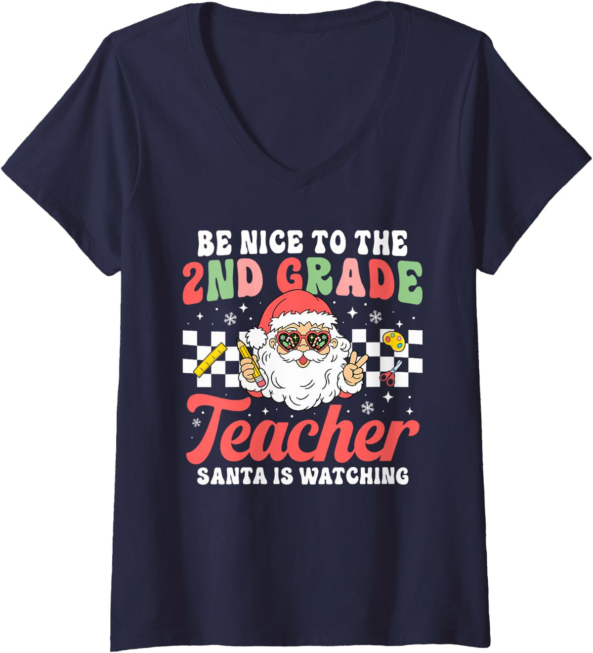 Women's Be Nice to The 2nd Grade Teacher Santa is Watching Christmas V-Neck T-Shirt - Navy Blue