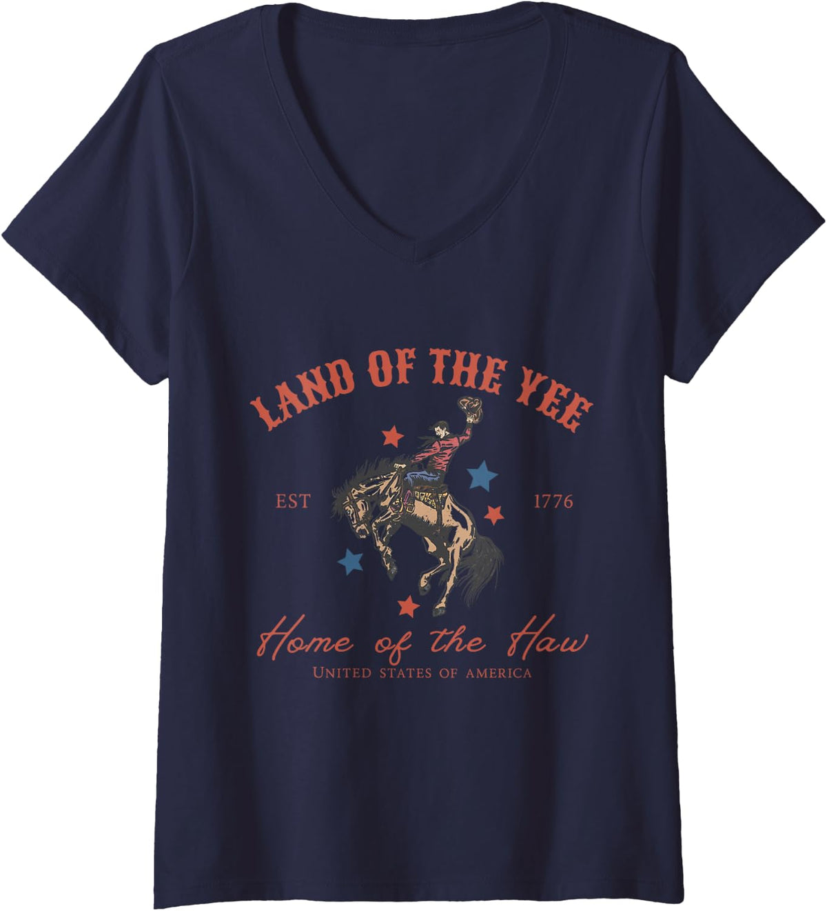 Women's Funny Land of The Yee Home of The Haw Rodeo 4th of July V-Neck T-Shirt - Navy Blue