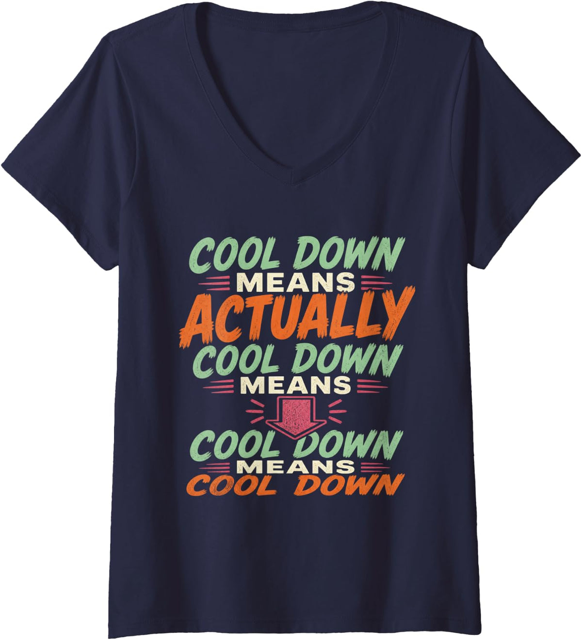 Women's Cool Down Means Actually Cool Down Pe Teacher Gift V-Neck T-Shirt - Navy Blue