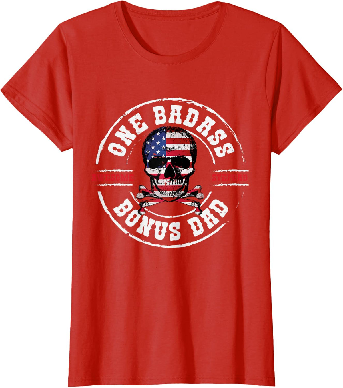 One Badass Bonus Dad Awesome Stepdad Funny Skull Fathers Day T-Shirt - Red