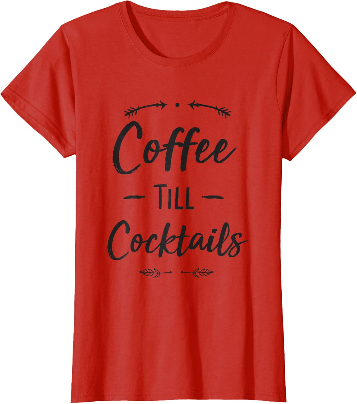 Coffee Till Cocktails Shirt Funny Latte Wine Lover Shirts T-Shirt - Red
