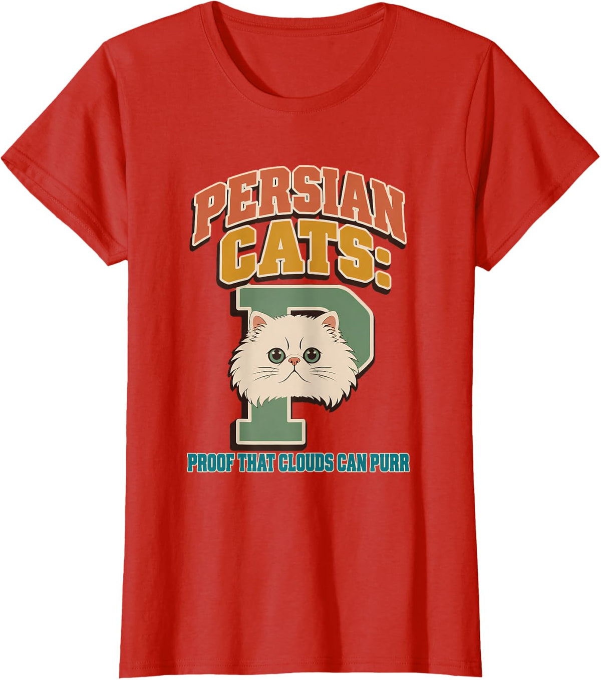 Persian Cats: Proof that Clouds Can Purr Persian Cat T-Shirt - Red